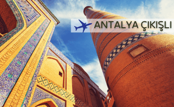 Antalya Çıkışlı Özbekistan Kazakistan Turu 